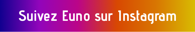 Suivez Euno sur Instagram